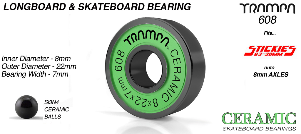 8mm Truck to STICKIES wheel Bearings - GREEN CERAMIC (+£40)