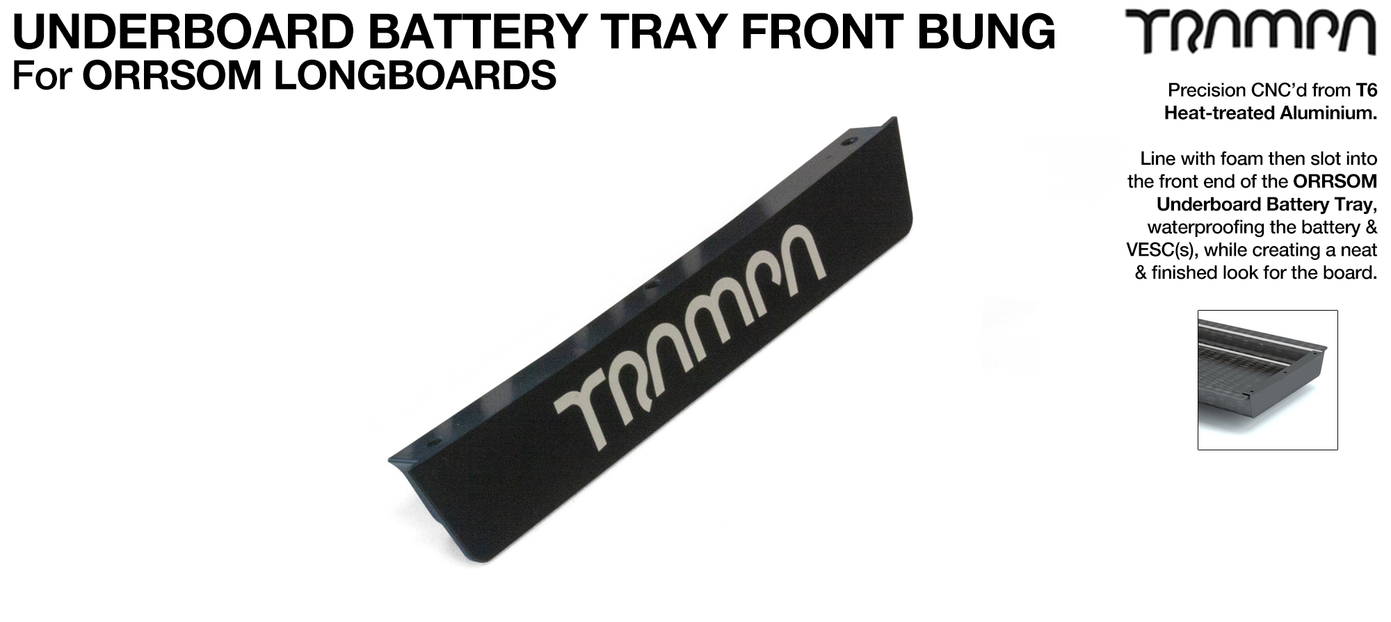 ORRSOM Longboard Underboard Battery Tray T6 FRONT-END Support Bung