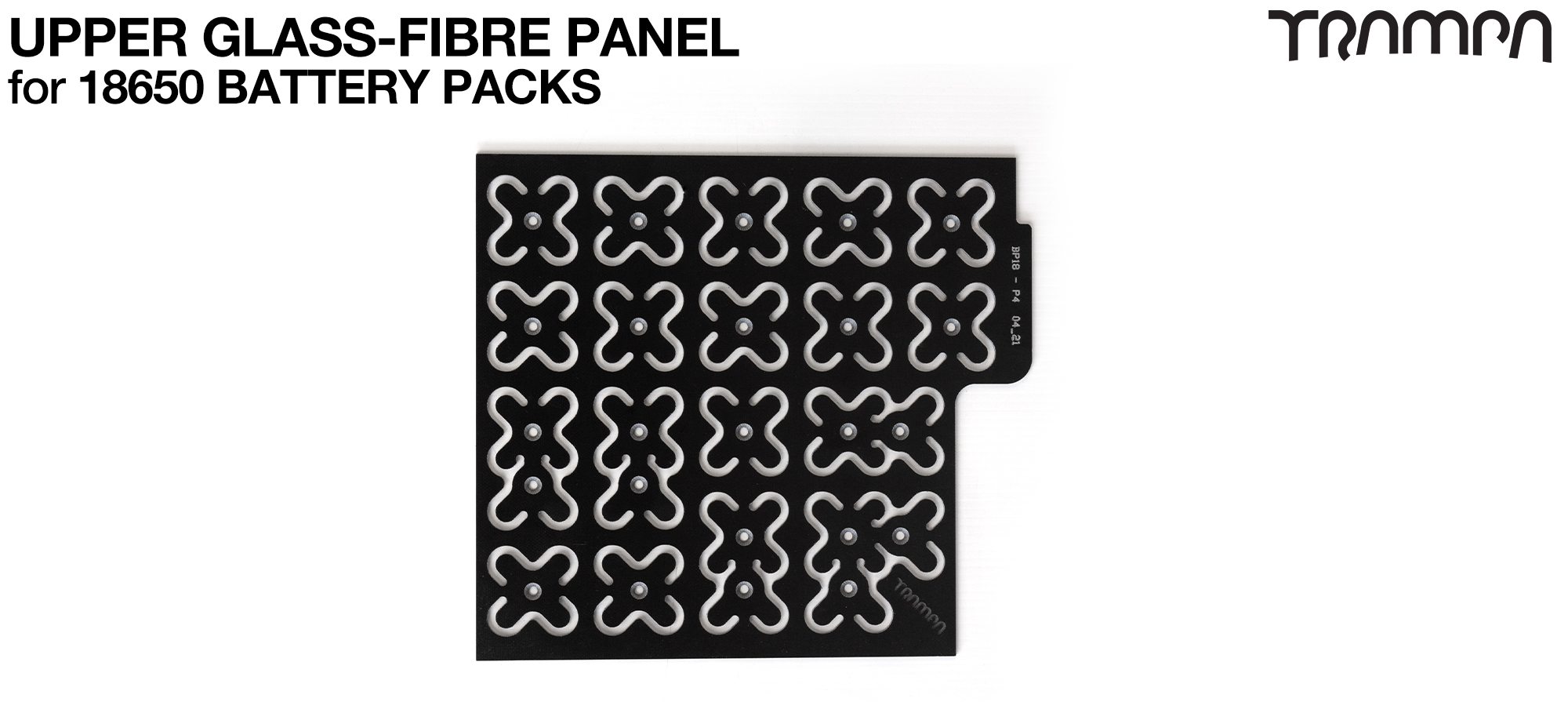 Upper Glass Fibre Panel for 18650 Pack