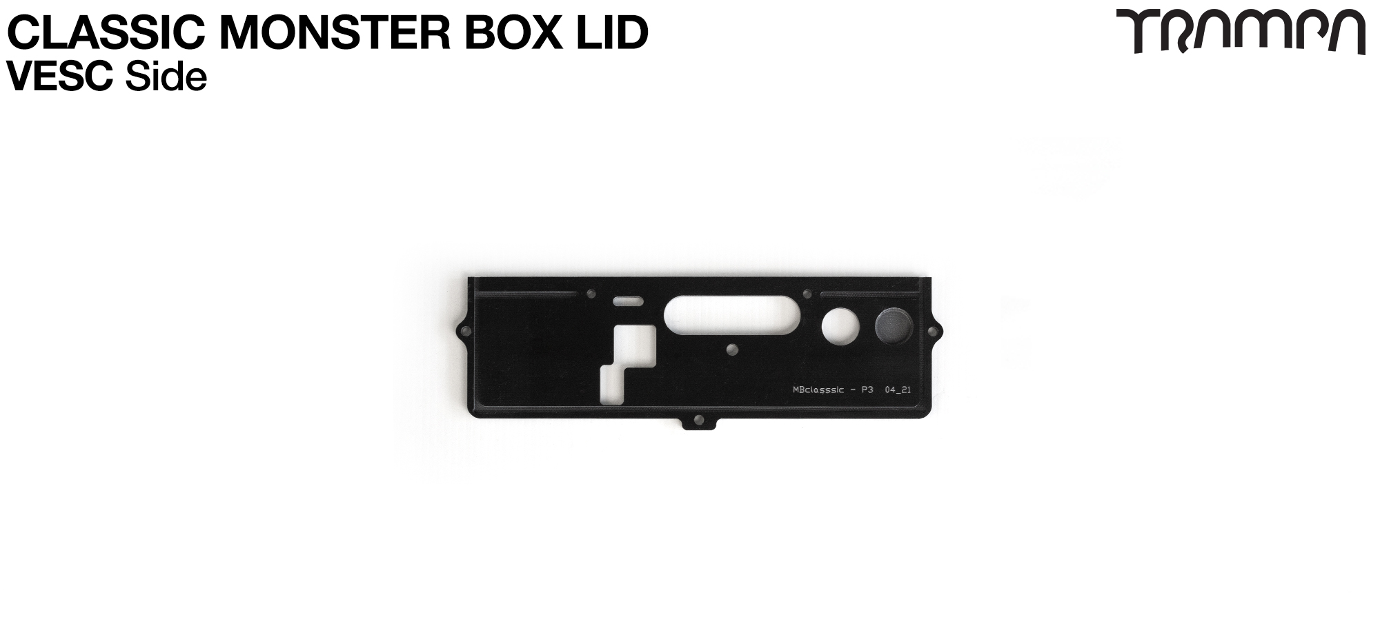TRAMPA CLASSIC Monster Box MKV LID - VESC Side 