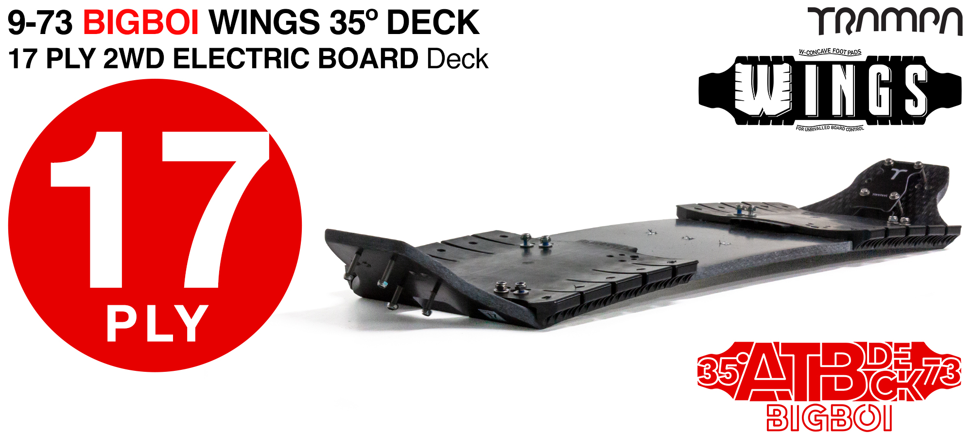 17ply 9/73 BigBoi 2WD Deck - STIFF 