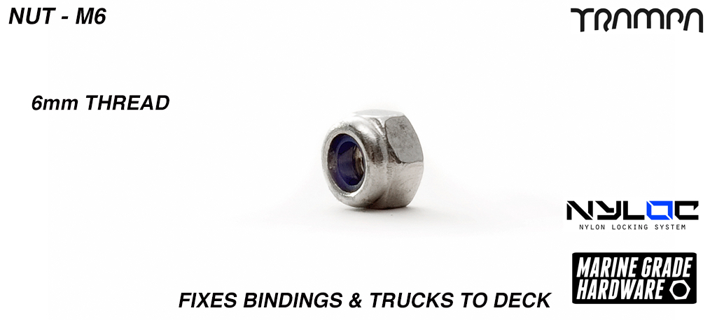 M6 Nut - Marine Grade Stainless steel Nylock Nut - Fixes Bindings & Trucks to Deck