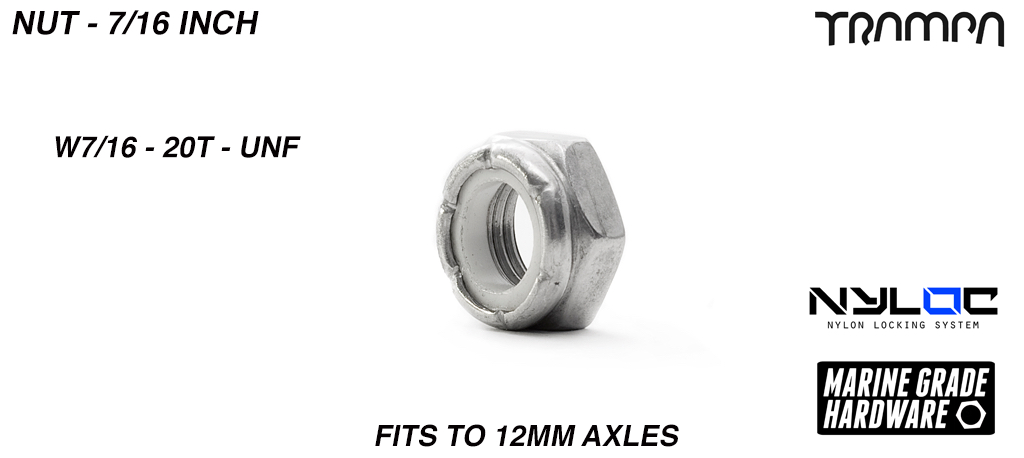 7/16ths Nut - Marine Grade Stainless steel Nylock Axle HALF nut (W7/16-20T UNF) - Fits to 12mm Axles 